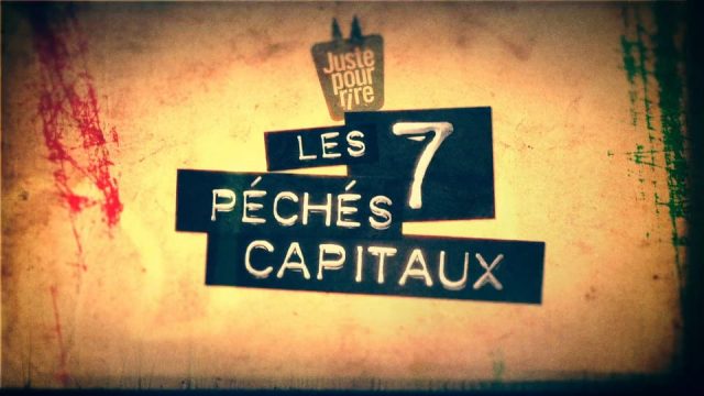 Galas Juste pour rire – Les 7 péchés capitaux