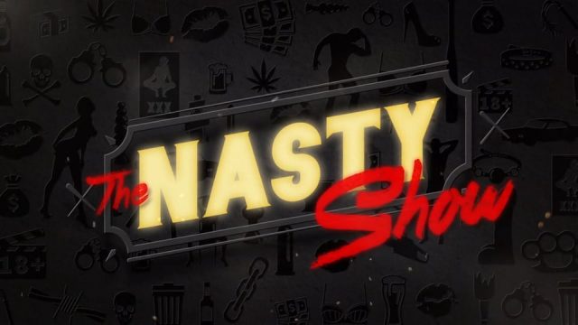 The Nasty Show