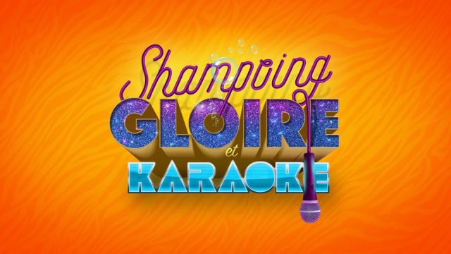 Shampoing, gloire et karaoké