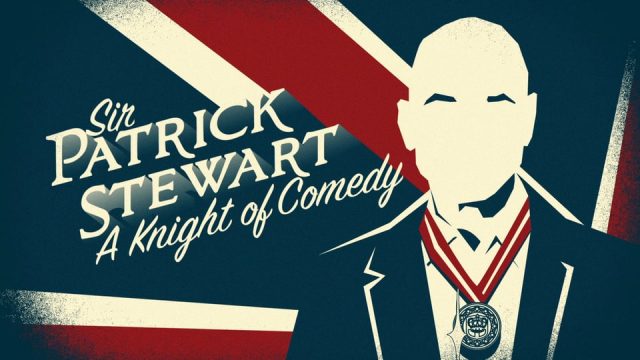 Sir Patrick Stewart – A Knight of Comedy