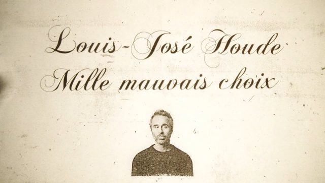 Louis-José Houde – Mille Mauvais Choix – Ouverture